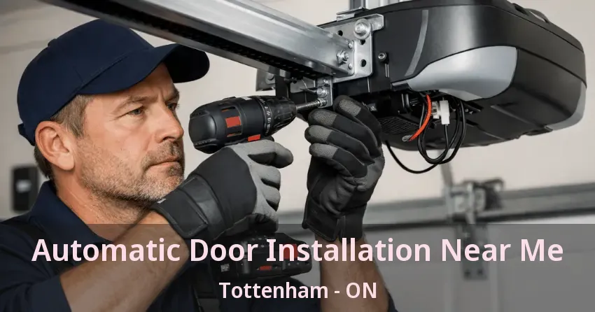 Automatic Door Installation Near Me Tottenham - ON