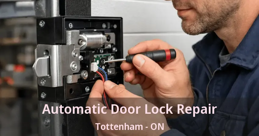 Automatic Door Lock Repair Tottenham - ON