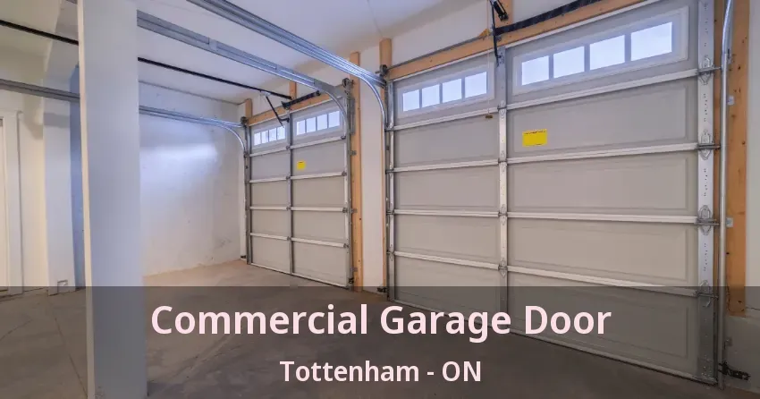 Commercial Garage Door Tottenham - ON Commercial Garage Door Tottenham - ON