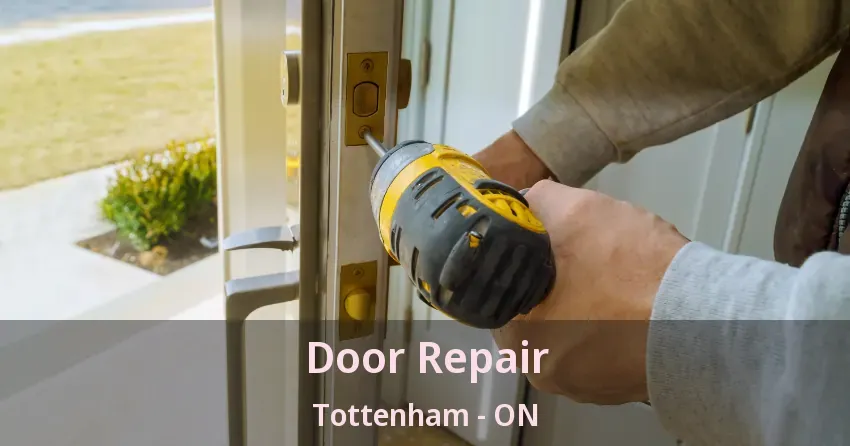 Door Repair Tottenham - ON