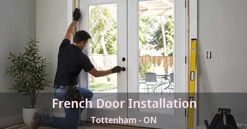French Door Installation Tottenham - ON French Door Installation Tottenham - ON