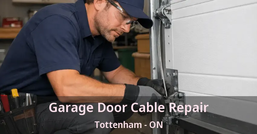 Garage Door Cable Repair Tottenham - ON