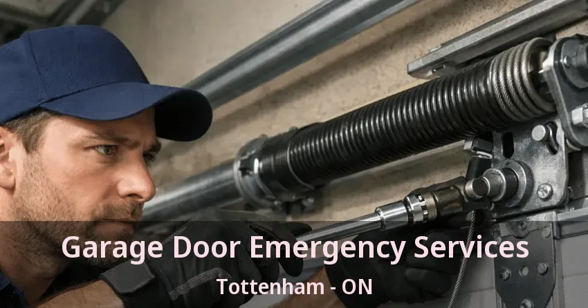 Garage Door Emergency Services Tottenham - ON