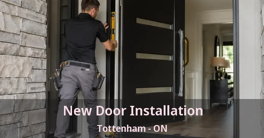 New Door Installation Tottenham - ON