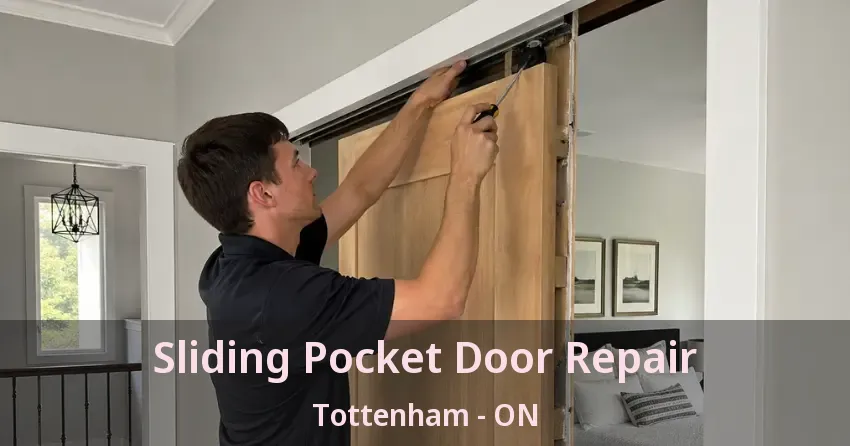 Sliding Pocket Door Repair Tottenham - ON