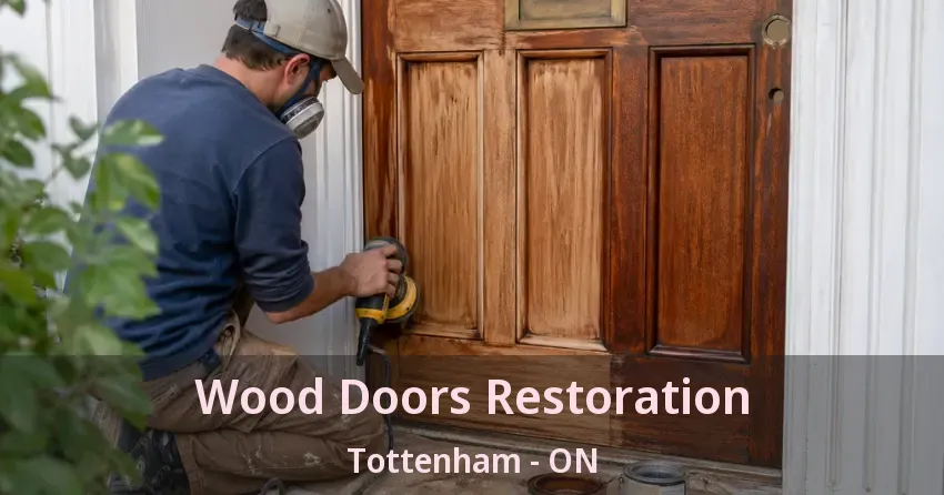 Wood Doors Restoration Tottenham - ON